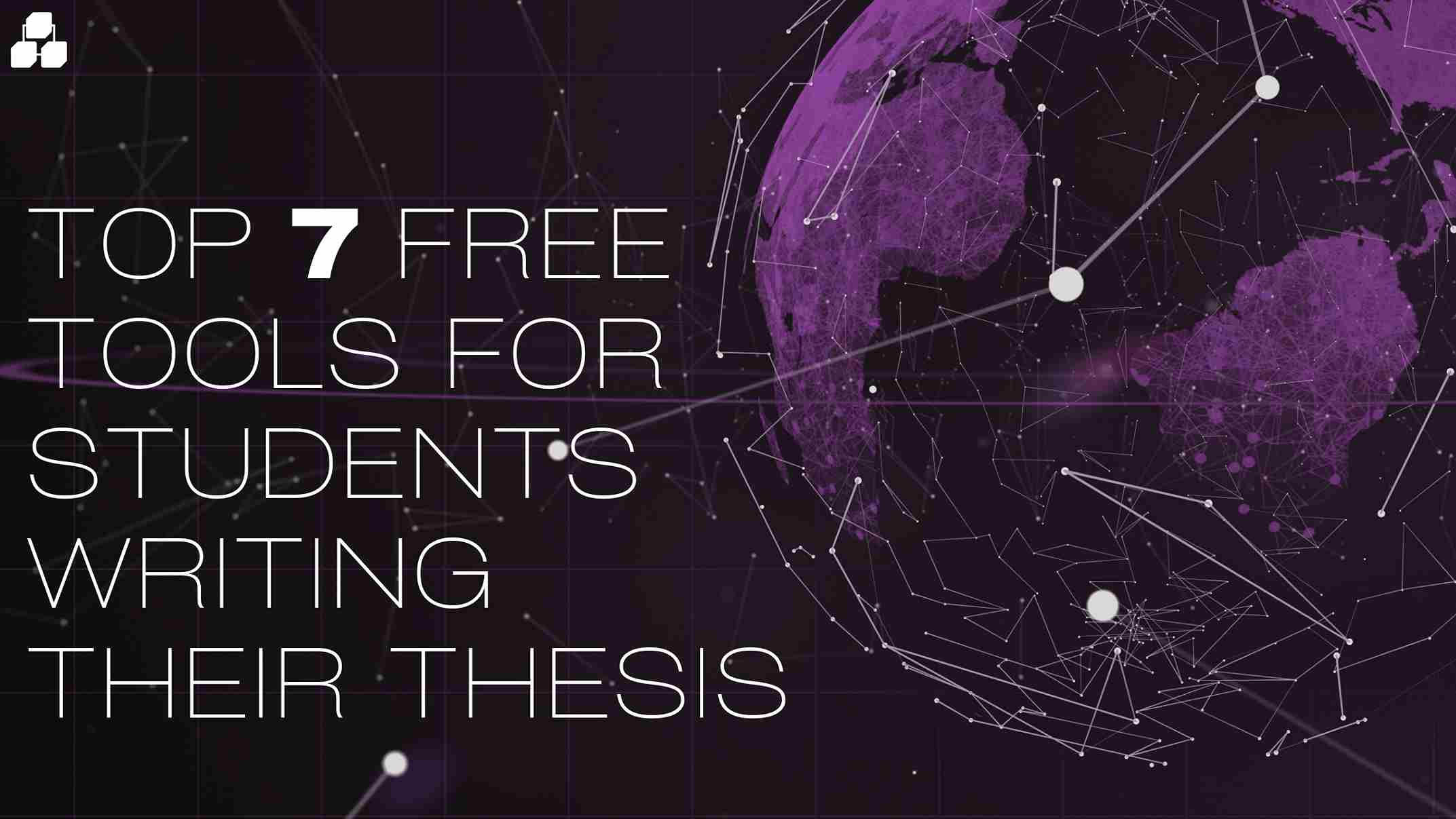 Top 7 Free Tools for Students Writing Their Thesis