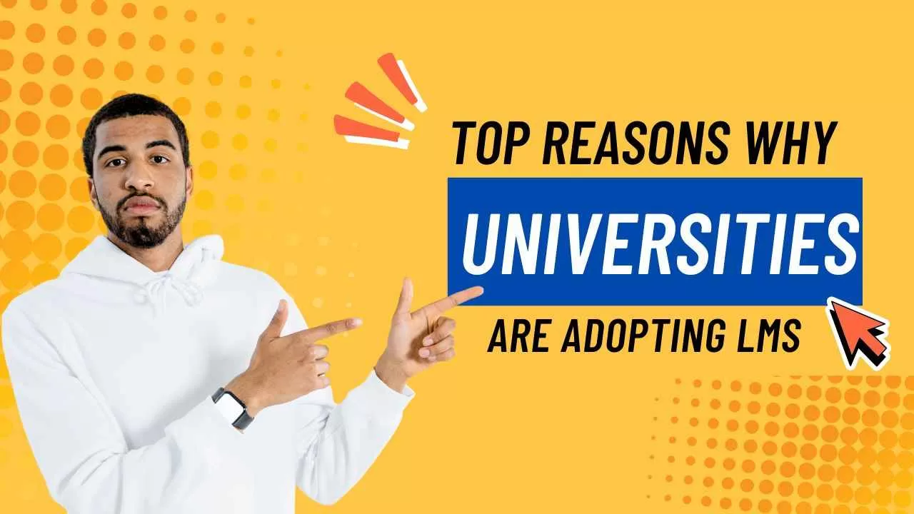 10 Reasons Why Universities Are Adopting Learning Management Systems (LMS)