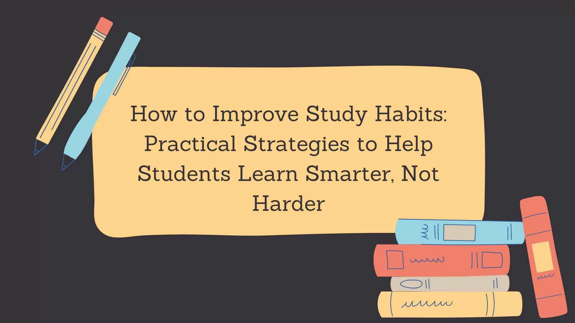 How to Improve Study Habits