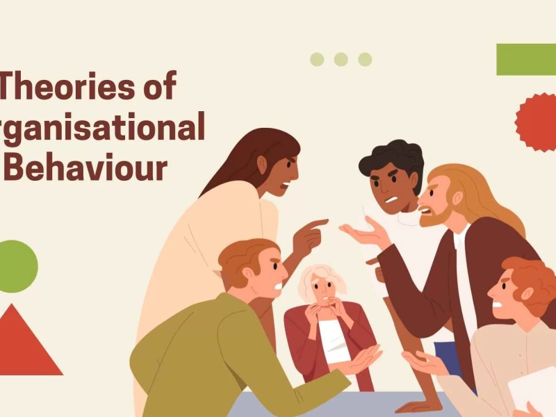 Top Theories of Organisational Behaviour Every Manager Should Know