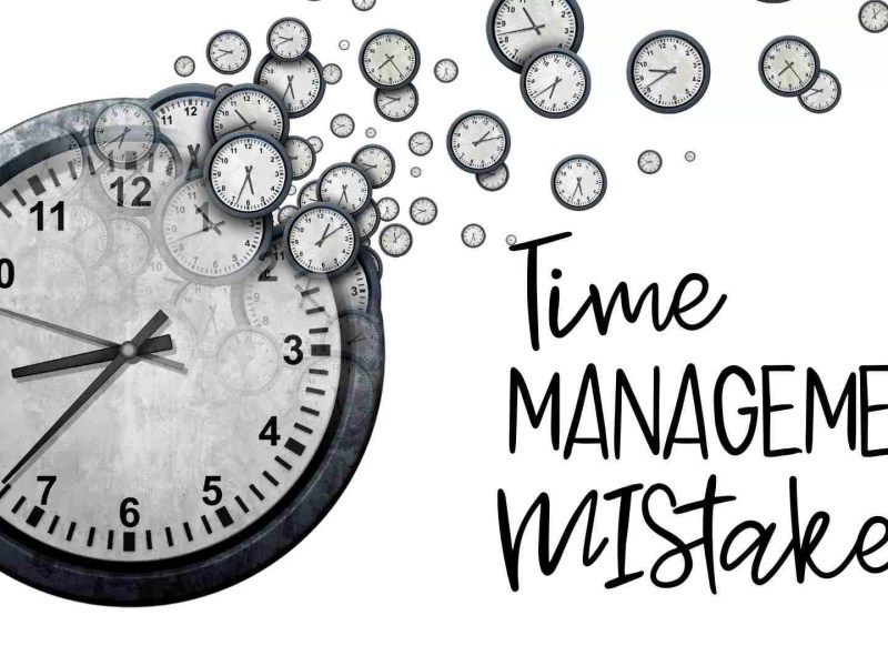 10 Time Management Mistakes You’re Probably Making (and How to Fix Them)