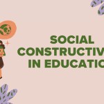 Social Constructivism in Education