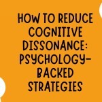 How to Reduce Cognitive Dissonance