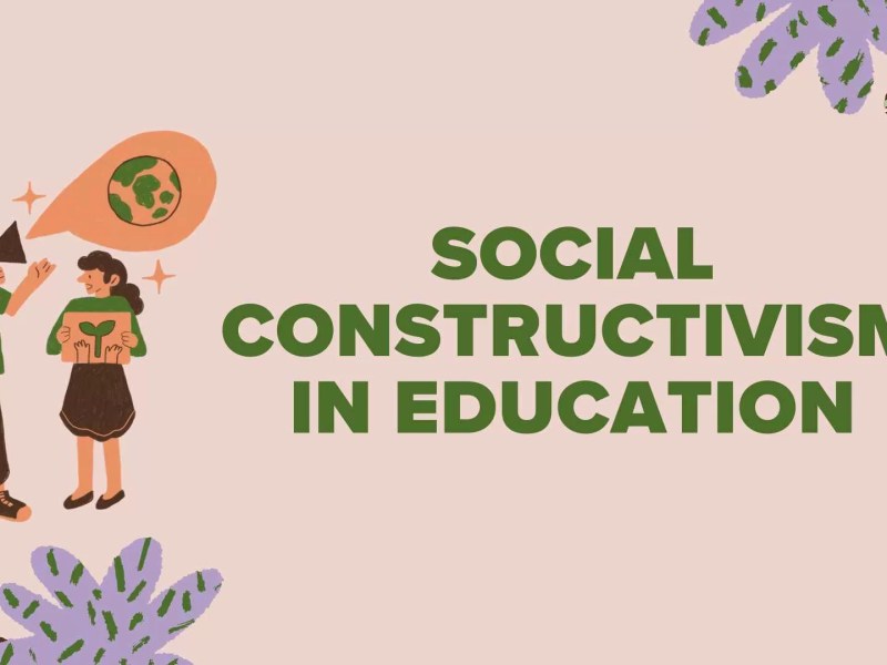 Social Constructivism in Education: Learning Through Interaction and Experience