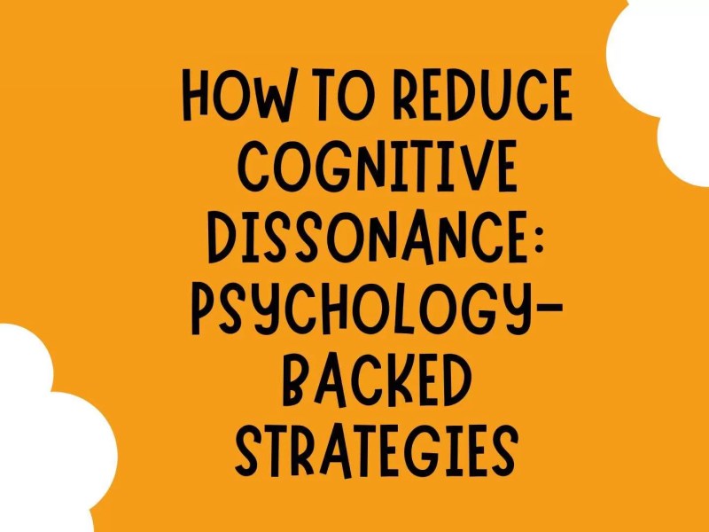 How to Reduce Cognitive Dissonance: Psychology-Backed Strategies