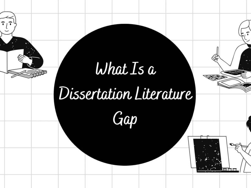 What Is a Dissertation Literature Gap? How to Identify It