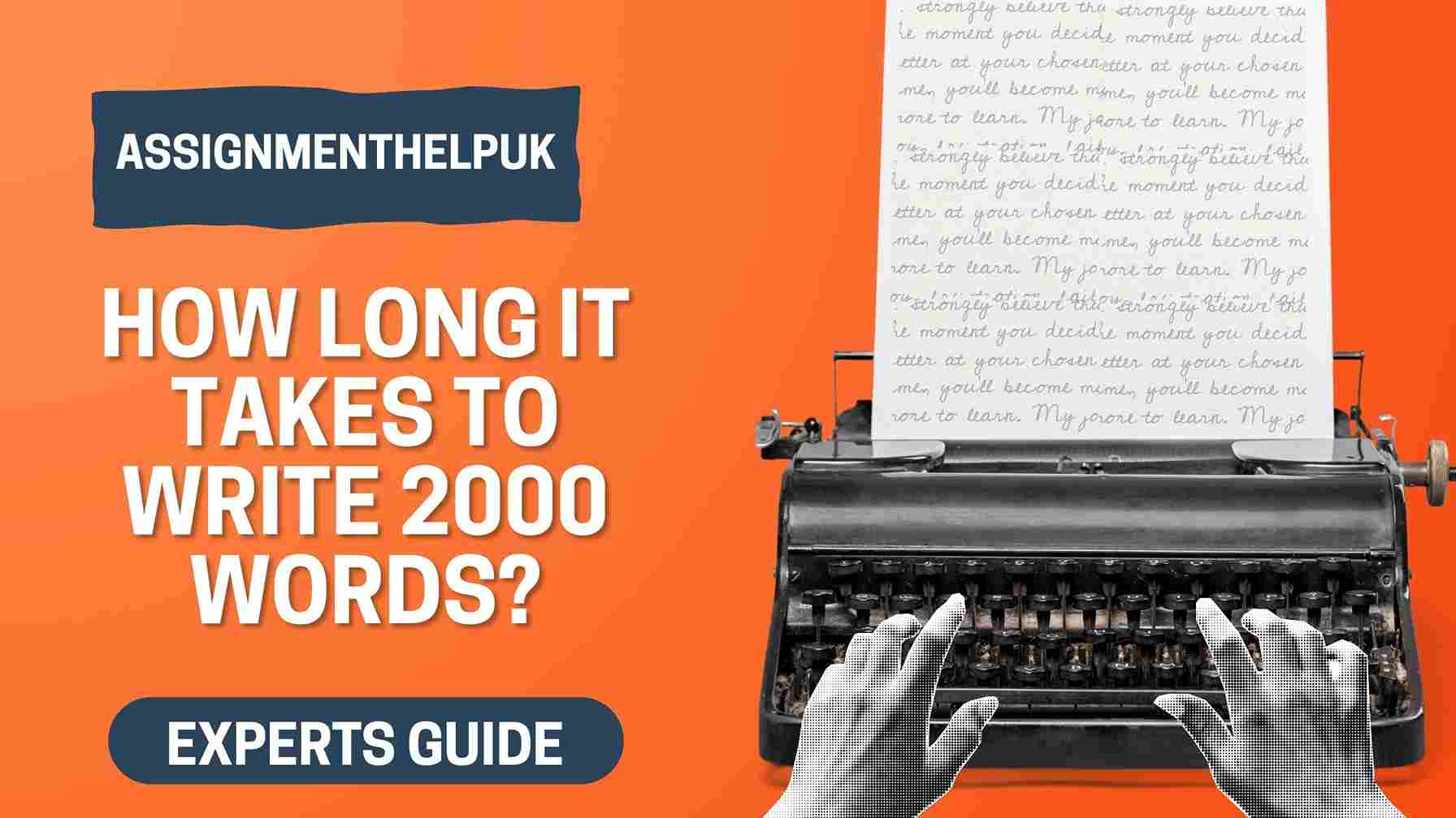 How Long Does It Take to Write 2000 Words?
