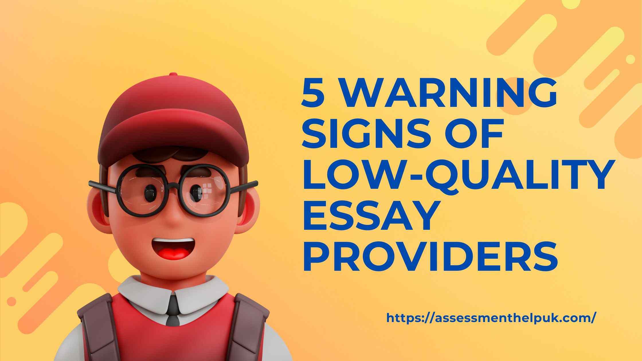 warning signs of low quality essay providers