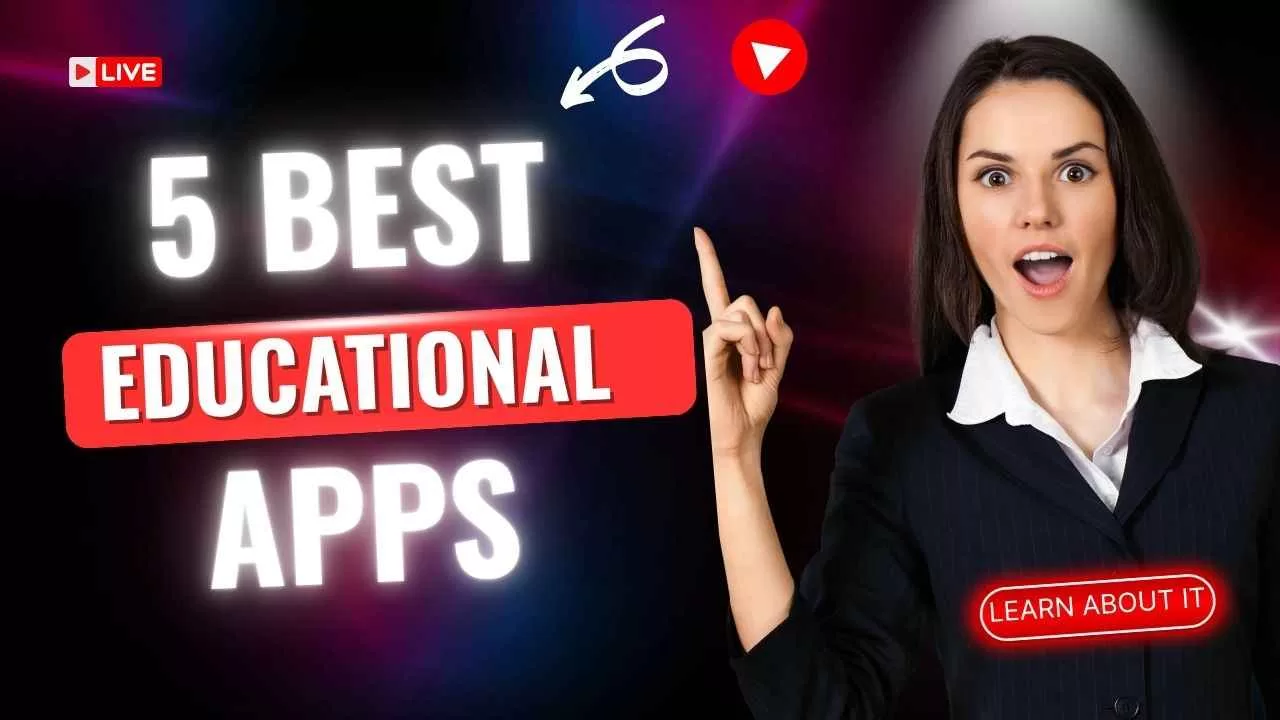 5 Best Educational Apps