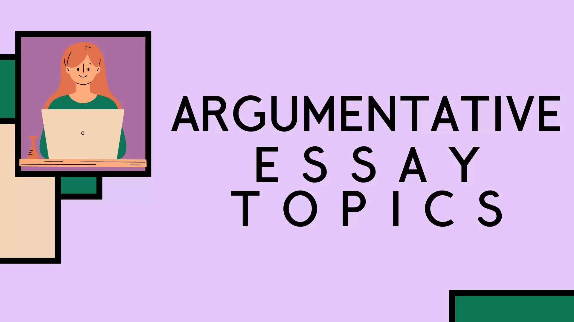Argumentative Essay Topics