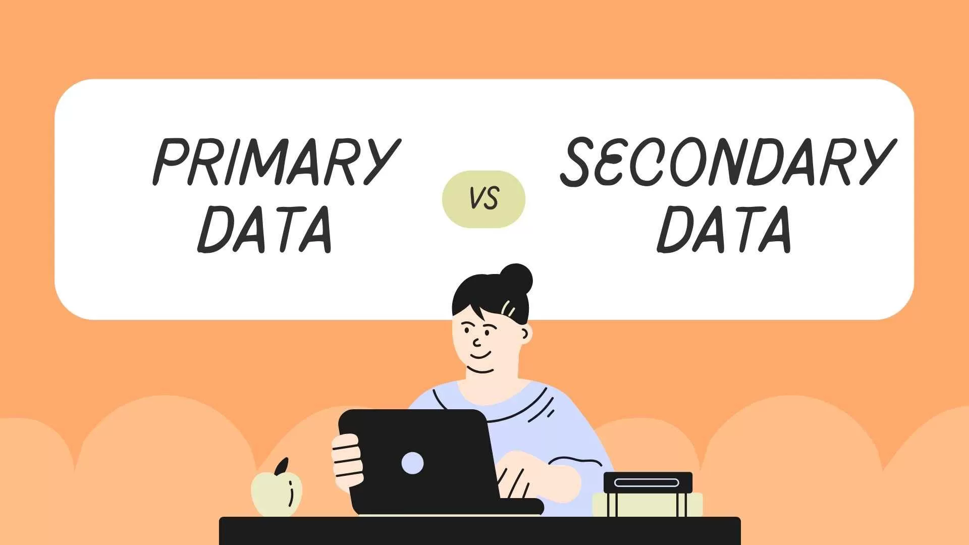 Difference Between Primary and Secondary Data
